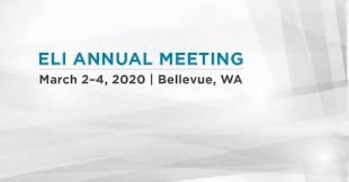 ELI Annual Meeting March 2-4, 2020 Bellevue, WA