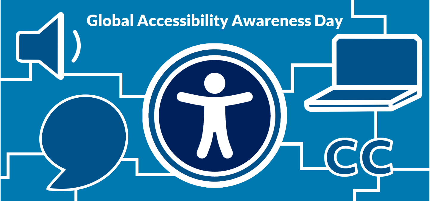 Global Accessibility Awareness Day promotes practices that include people of all abilities into learning, research, teaching, and preparing lives of purpose.