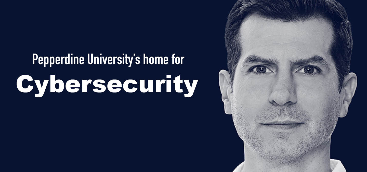 Confident ISO professional man's portrait next to "Pepperdine University's home for Cybersecurity" banner