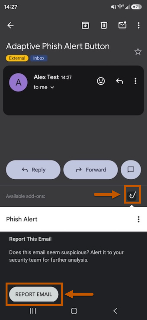 Screenshot of the Gmail app on a mobile device. The Phish Alert fish hook icon appear at the bottom right of the message view, below the reply and forward buttons. Selecting the button options the option to Report Email. Use the Report Email button to submit the phishing message.