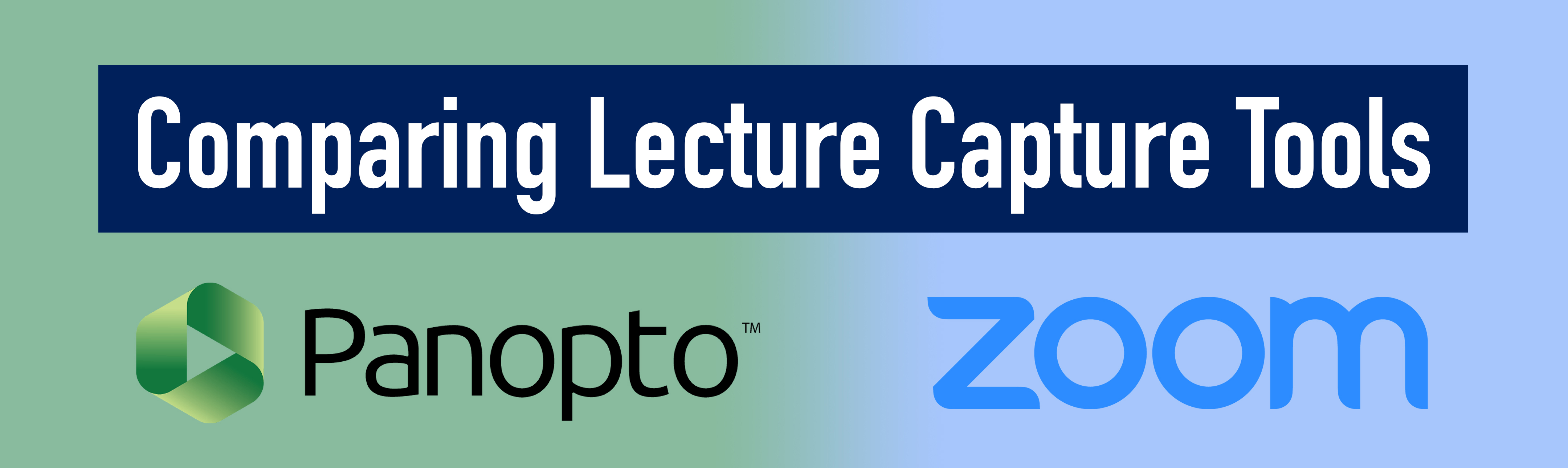 Comparing Lecture Capture Tools Panopto or Zoom