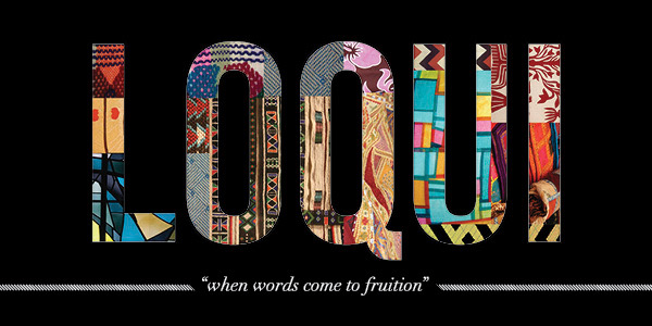 LOQUI text on black background "when words come to fruition"