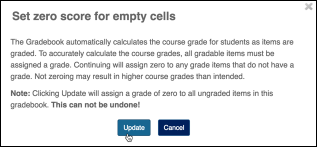 A confirmation and warning screen appears when a professor chooses the Set Zero Score for Empty Cells option since the action cannot be undone.